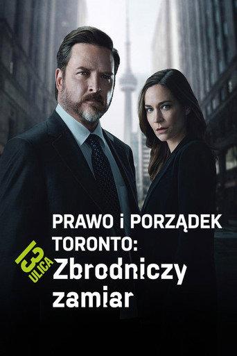Prawo i porządek Toronto: Zbrodniczy zamiar