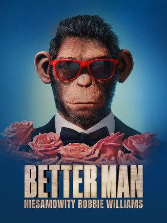 Better Man: Niesamowity Robbie Williams