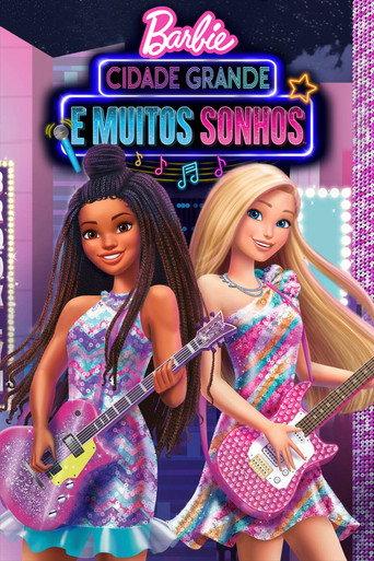 Barbie: Cidade Grande e Muitos Sonhos