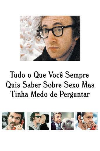 Tudo o que Você Sempre Quis Saber Sobre Sexo Mas Tinha Medo de Perguntar