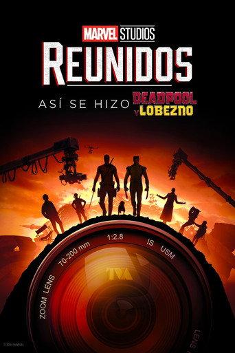 Reunidos: Así se hizo Deadpool y Lobezno