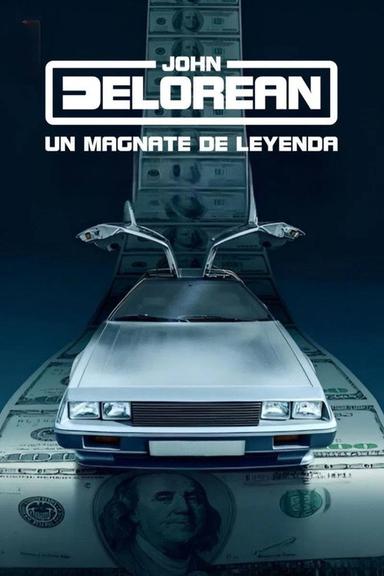 John DeLorean: Mito y magnate