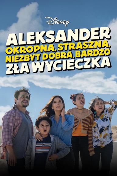 Aleksander: Okropna, straszna, niezbyt dobra, bardzo zła wycieczka