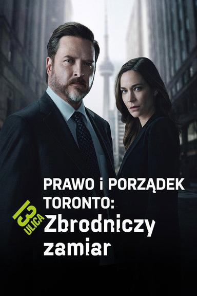 Prawo i porządek Toronto: Zbrodniczy zamiar