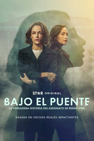 Under the bridge: El asesinato de Reena Virk