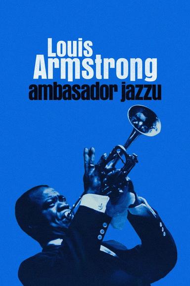 Louis Armstrong: ambasador jazzu
