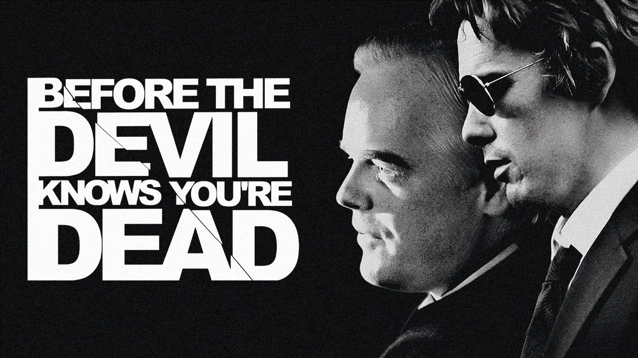 Before the Devil Knows You're Dead
