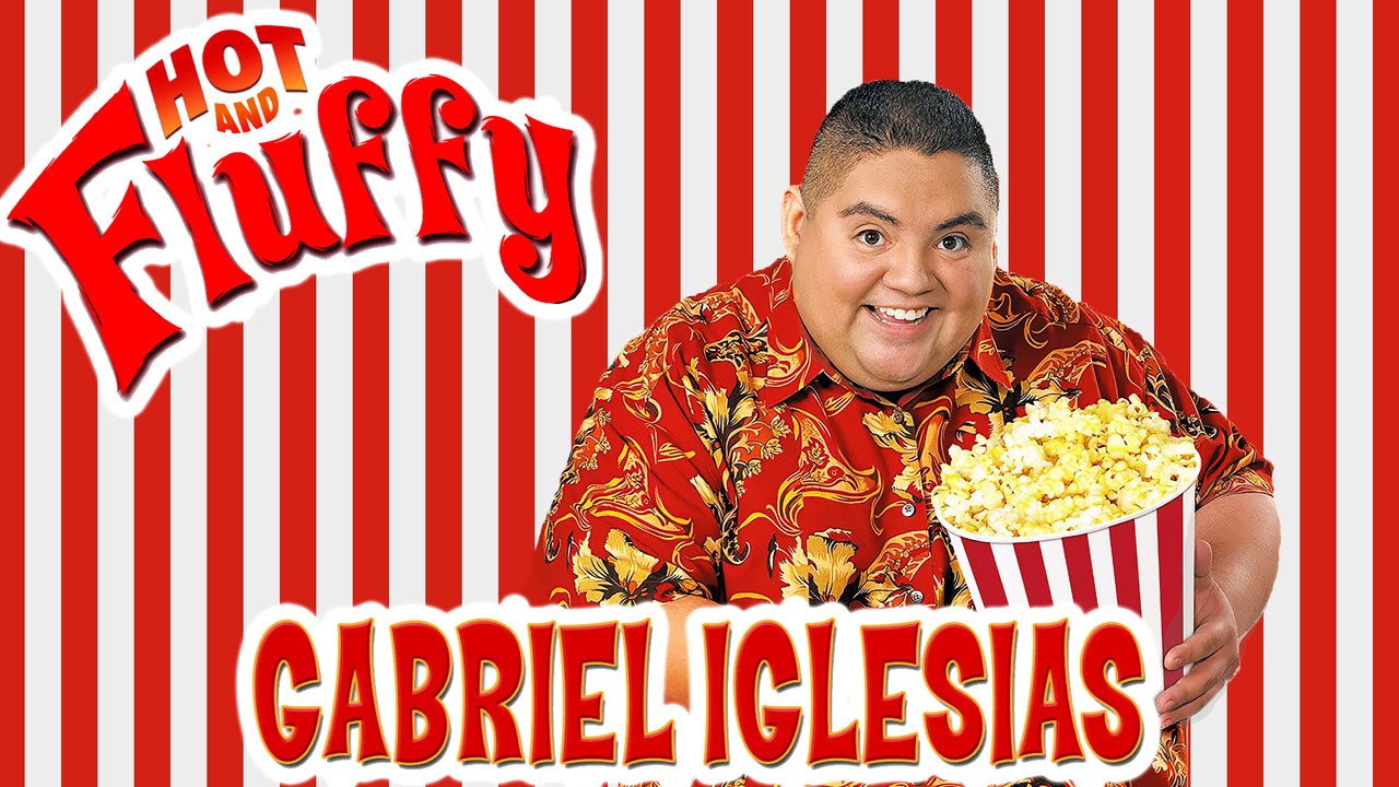 Gabriel Iglesias: Hot and Fluffy