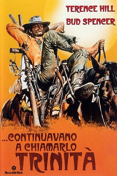 ...continuavano a chiamarlo Trinità