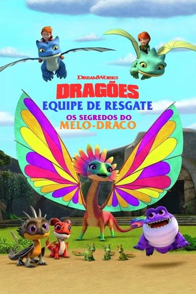 Dragões: Equipe de Resgate: Os segredos do Melo-Draco