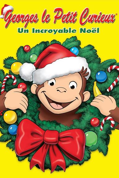 Georges le petit curieux : un incroyable Noël