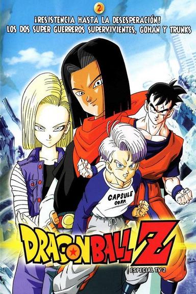 Dragon Ball Z: ¡Resistencia Hasta la Desesperación! Los Dos Súper Guerreros Supervivientes, Gohan y Trunks